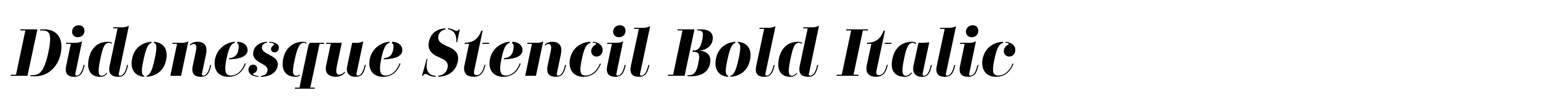 Didonesque Stencil Bold Italic